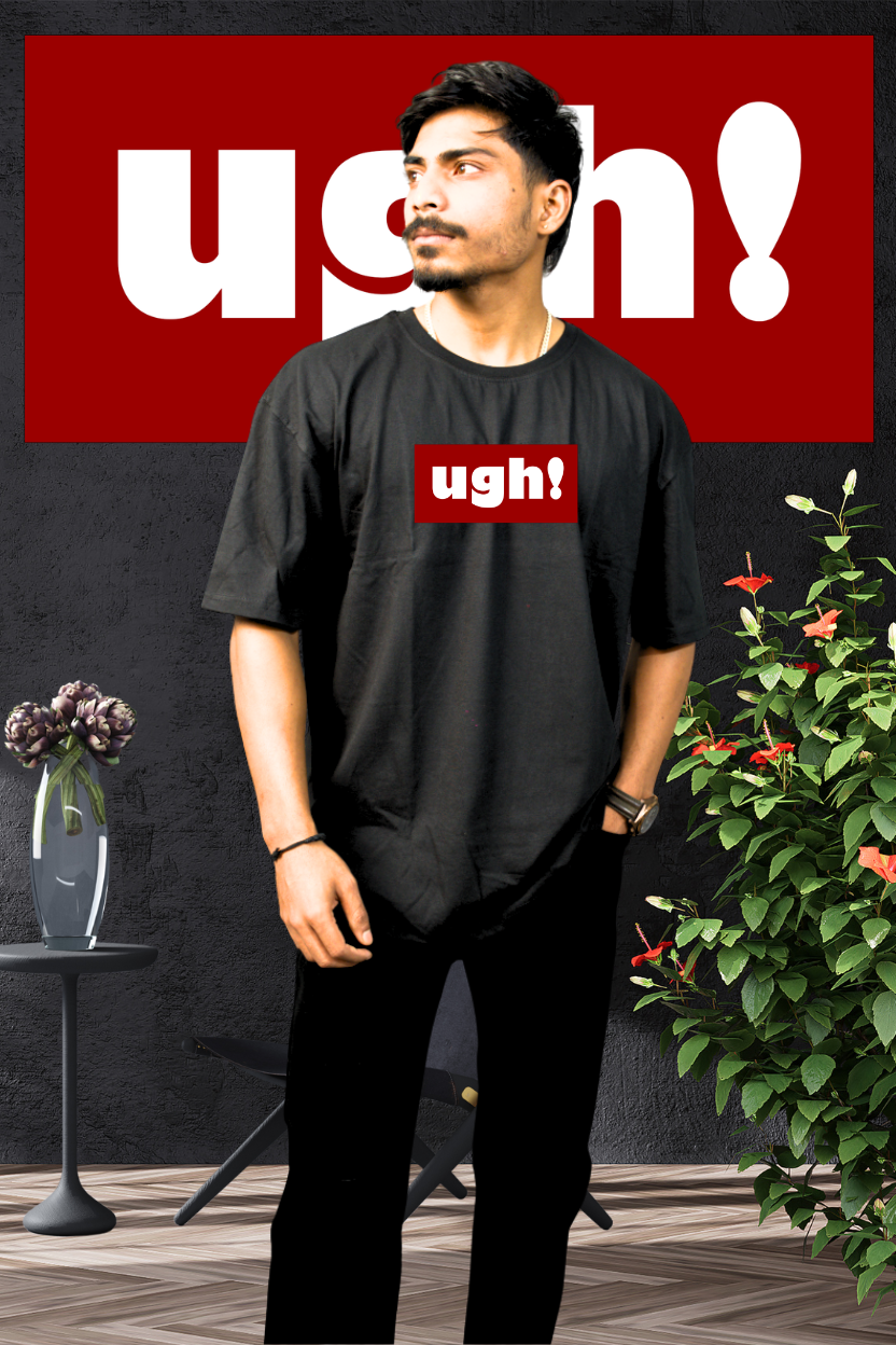 Ugh! - Oversize Print T-Shirt